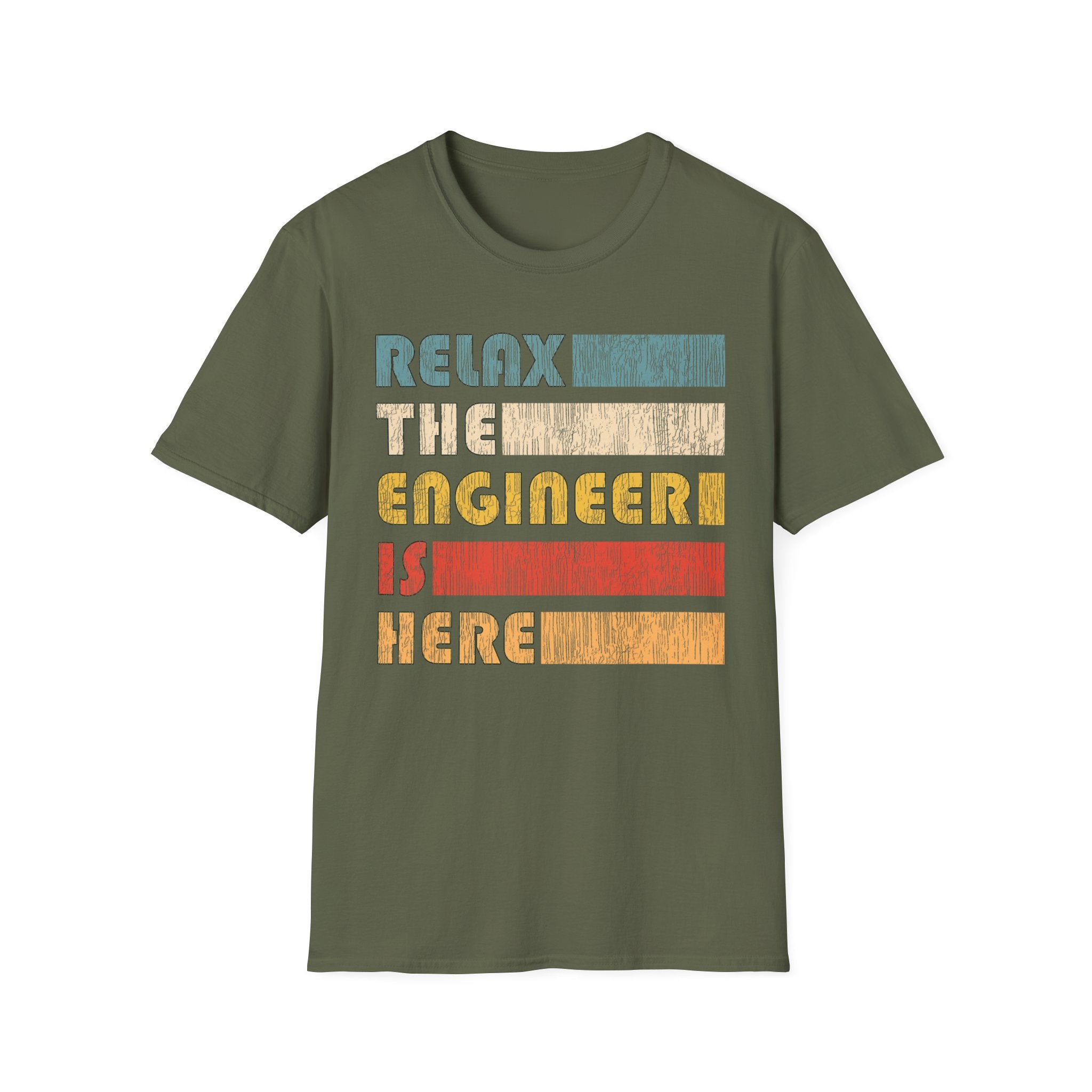 Relax The Engineer Is Here T-Shirt