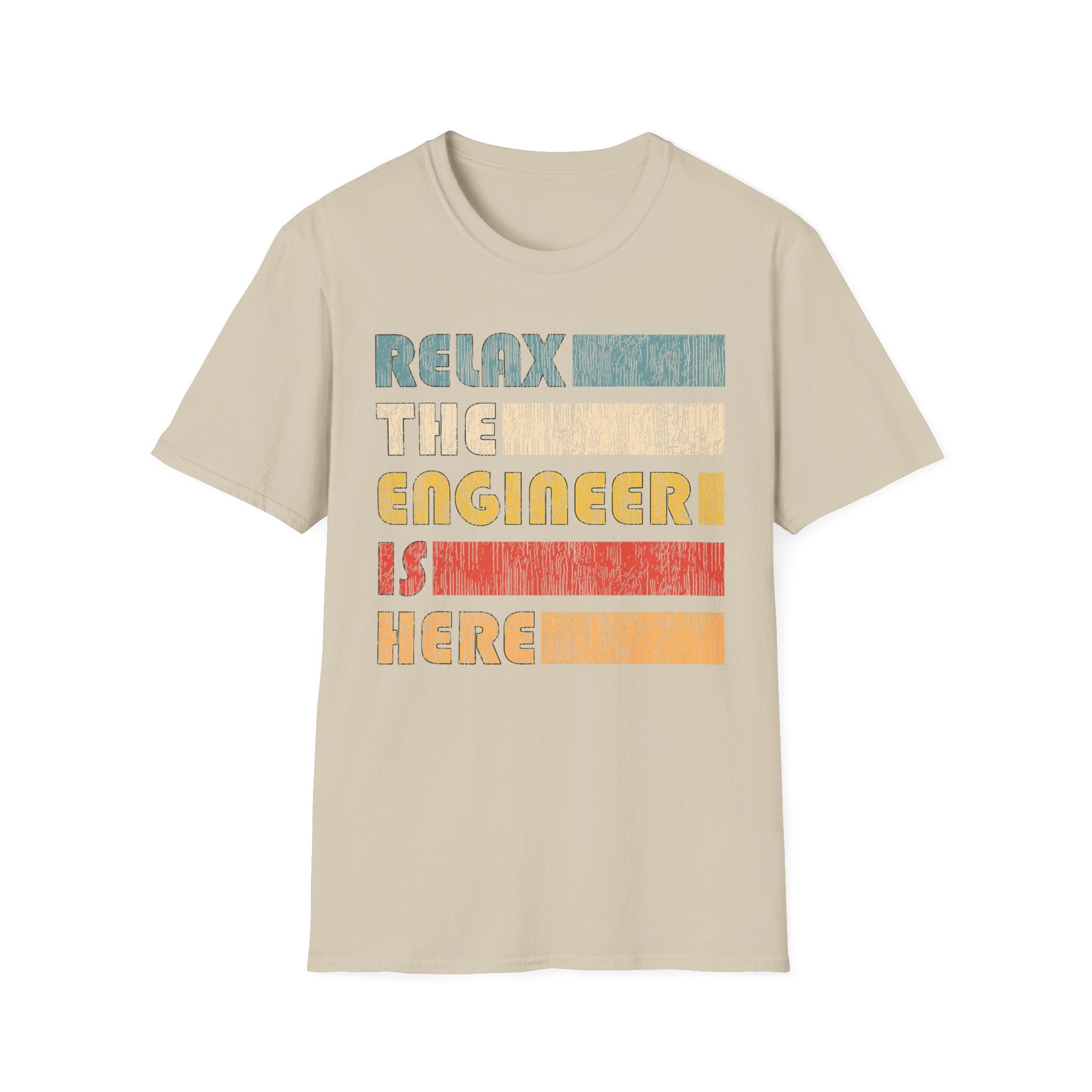 Relax The Engineer Is Here T-Shirt