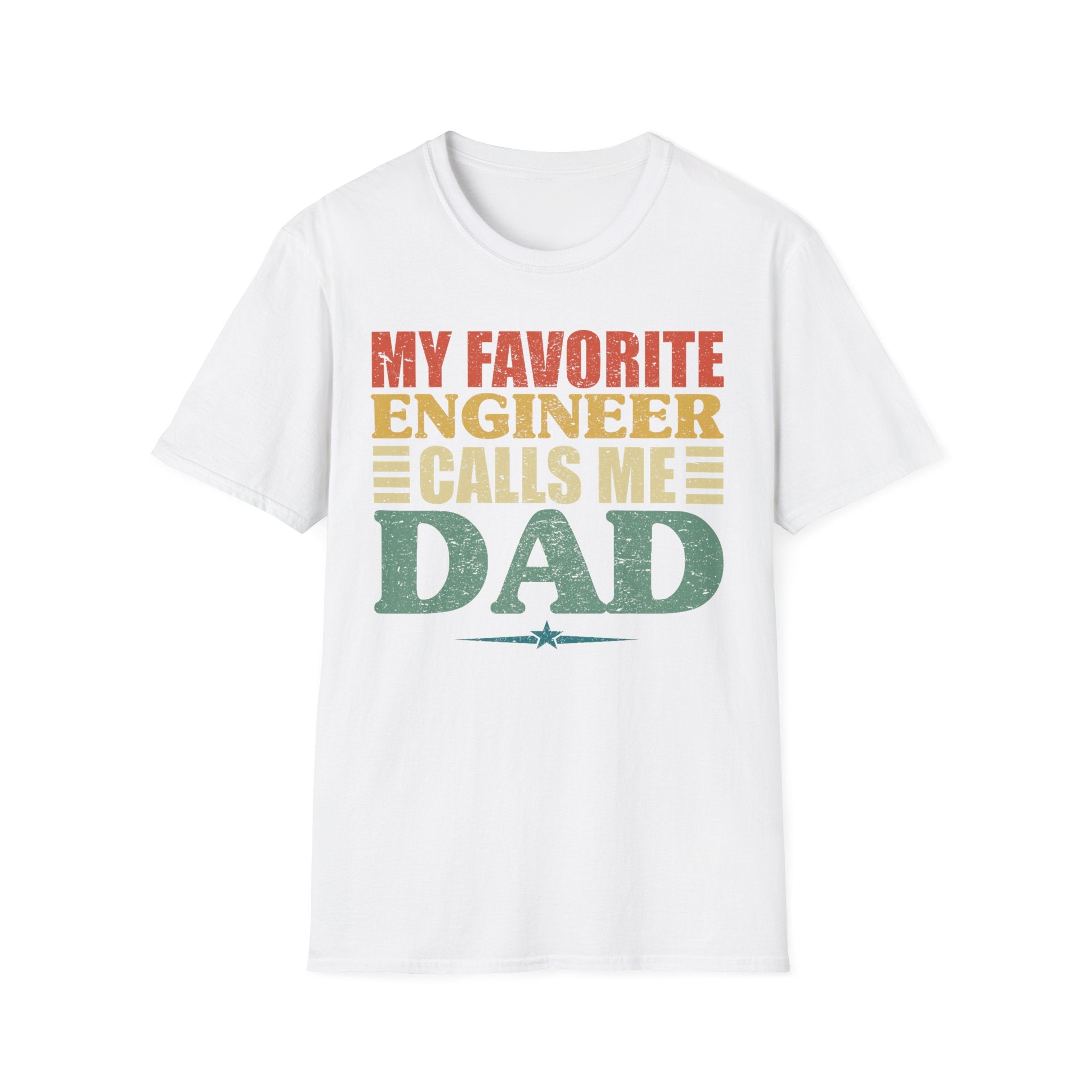 My Favorite Engineer Calls Me Dad T-Shirt