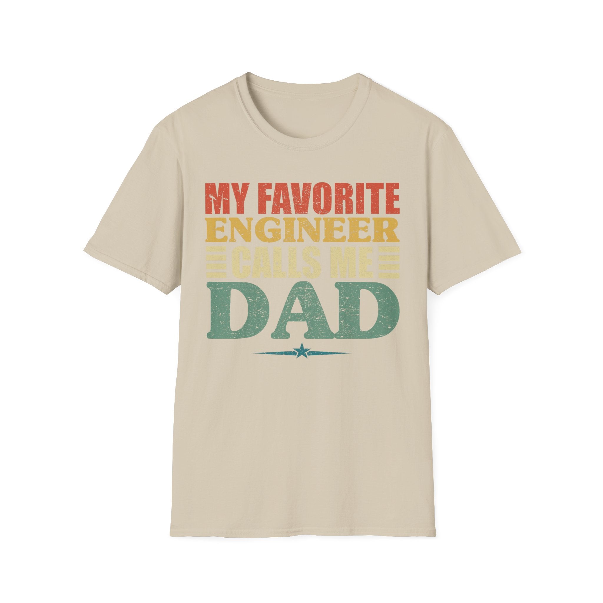My Favorite Engineer Calls Me Dad T-Shirt