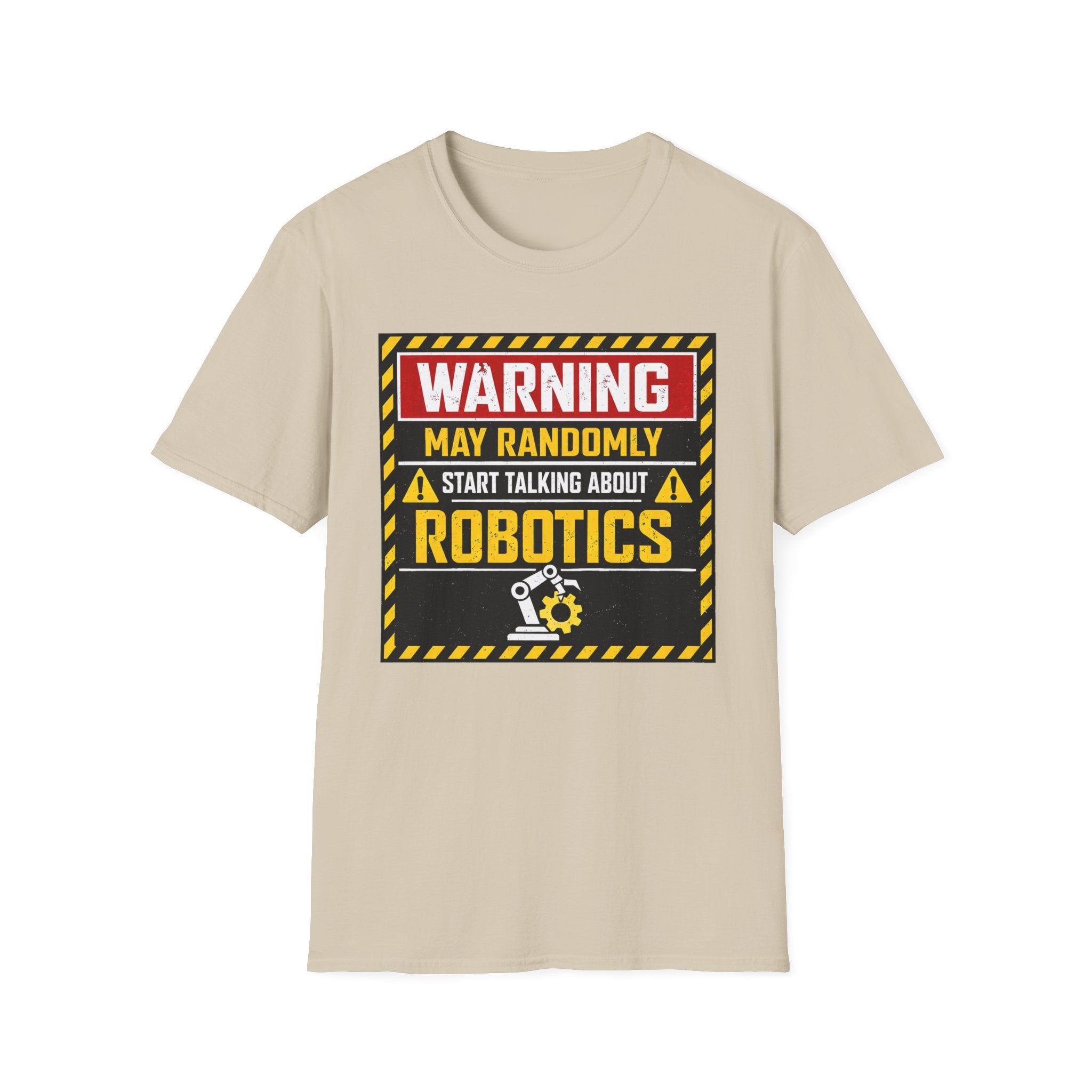 Warning May Randomly Talk About Robots T-Shirt