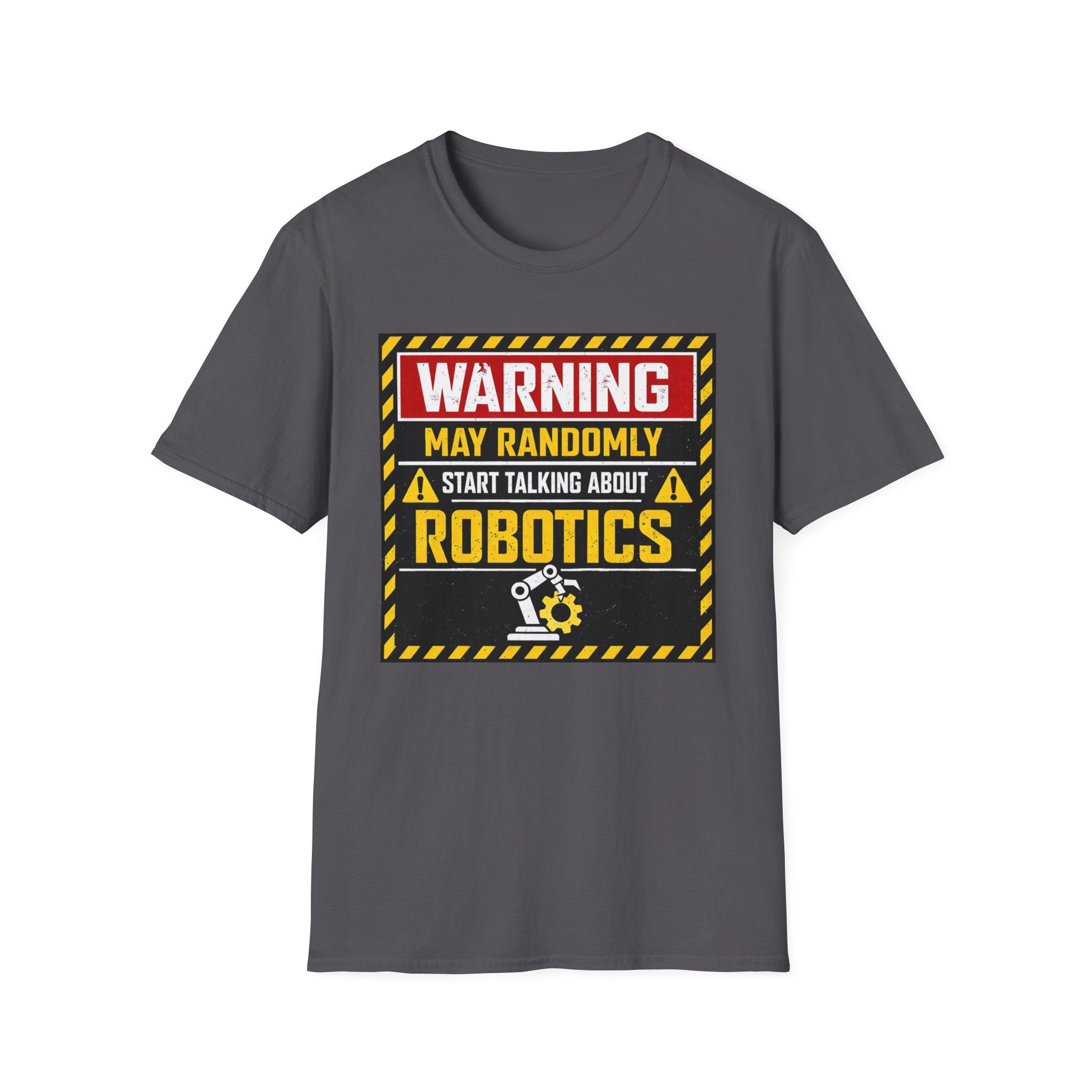 Warning May Randomly Talk About Robots T-Shirt